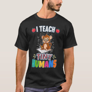 Camiseta Enseño A Los Pequeños Humanos De La Escuela Primar