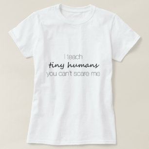 Camiseta Enseño a los seres humanos minúsculos, usted no