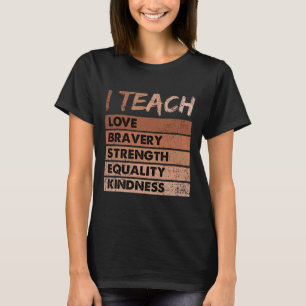 Camiseta Enseño Amor Valiente Fortaleza Historia Negra Mes