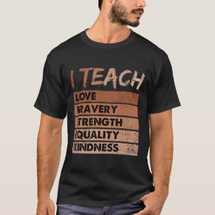 Camiseta Enseño Amor Valiente Fortaleza Historia Negra Mes