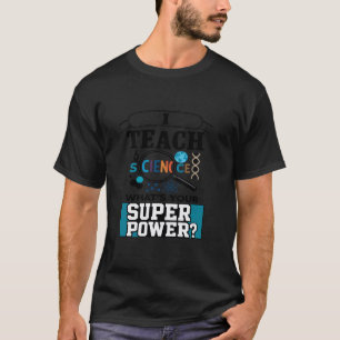 Camiseta Enseño Ciencias Cuál Es Tu Superpoder Divertido