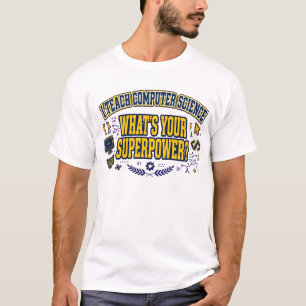 Camiseta Enseño Ciencias de la Computación - ¿Cuál es tu Su