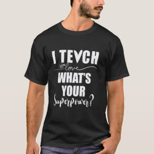 Camiseta Enseño Cuál es tu Superpoder Escuela de Superhéroe