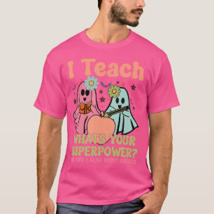 Camiseta Enseño. ¿Cuál Es Tu Superpoder Oh Y También Cazo