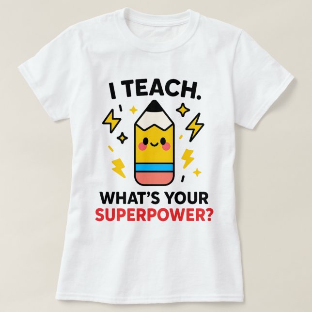 Camiseta Enseño ¿Cuál es tu Superpoder Profesor Divertido (Diseño del anverso)