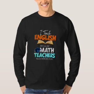 Camiseta Enseño Inglés Porque Los Maestros De Matemáticas N