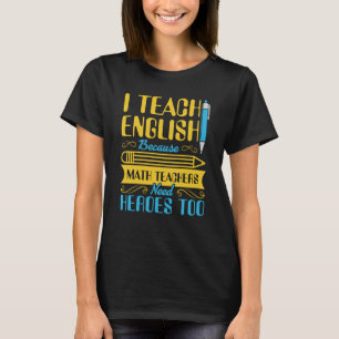 Camiseta Enseño Inglés Porque Los Maestros De Matemáticas N