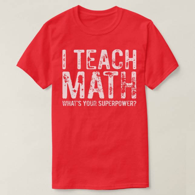 Camiseta Enseño matemática cuál es tu superpoder 1 (Diseño del anverso)