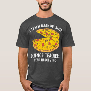 Camiseta Enseño Matemáticas Porque Los Profesores De Cienci