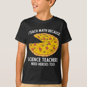 Camiseta Enseño Matemáticas Porque Los Profesores De Cienci