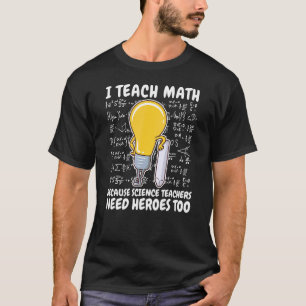 Camiseta Enseño Matemáticas Porque Los Profesores De Cienci