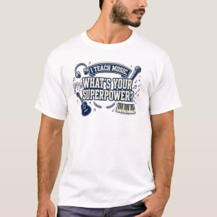Camiseta Enseño Música - Bonito ¿Cuál es tu Superpoder Maes
