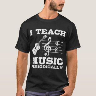 Camiseta Enseño Música Periódicamente Nota Musical Símbolo