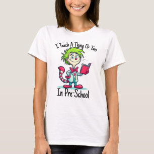 Camiseta Enseño Una O Dos Cosas En La Pre-Escuela De Vuelta