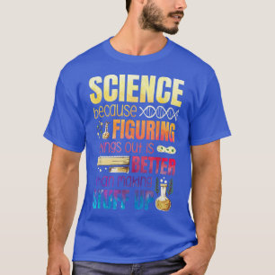 Camiseta Entender Las Cosas Es Mejor Que Hacer Cosas