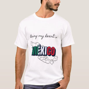 Camiseta Enterrar mi corazón en México