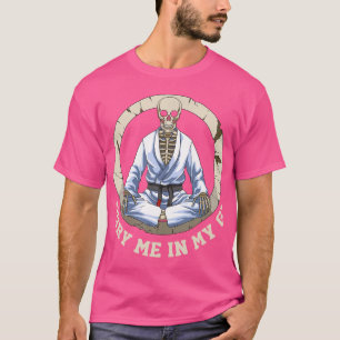 Camiseta Enterrarme en mi esqueleto Gi Jiu Jitsu