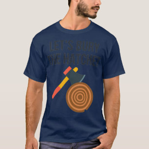 Camiseta Enterremos El Hatchet Al Arrojar
