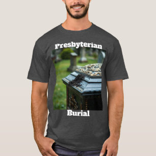 Camiseta Entierro presbiteriano