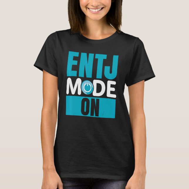 Camiseta ENTJ Mode On Extroverted Personality Extrovert (Anverso)