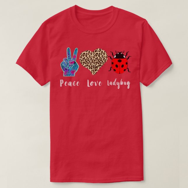 Camiseta Entomología de la Ladybug Amar la Paz Ladybug Love (Diseño del anverso)