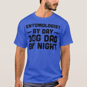 Camiseta Entomólogo De Día Padre Perro De Noche 642