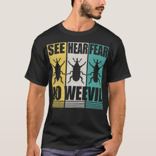 Camiseta Entomólogos Ven Oír Temor No Entomología Weevil