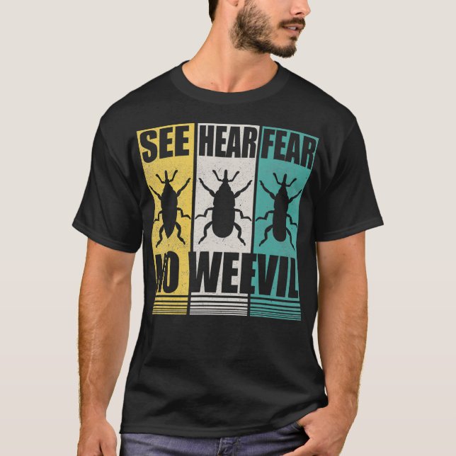 Camiseta Entomólogos Ven Oír Temor No Entomología Weevil (Anverso)