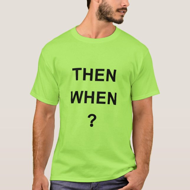 Camiseta Entonces Cuando (Anverso)