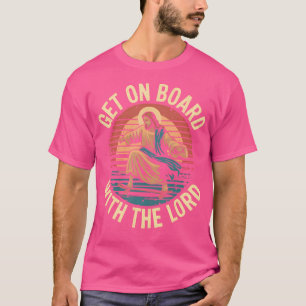 Camiseta Entra A Bordo Con El Patinaje De Lord Christ Je