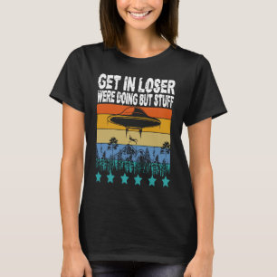 Camiseta Entra Perdedor Estamos Haciendo Cosas de Trasero A