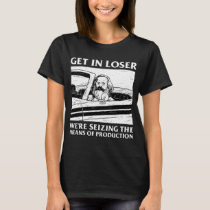 Camiseta Entra Perdedor Estamos Tomando Los Medios De Produ