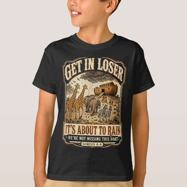 Camiseta Entra Perdedor Va A Llover Arca De Noé (Anverso)