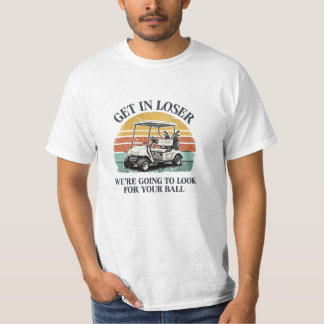 Camiseta Entra Perdedor Vamos a Buscar Tu Bola