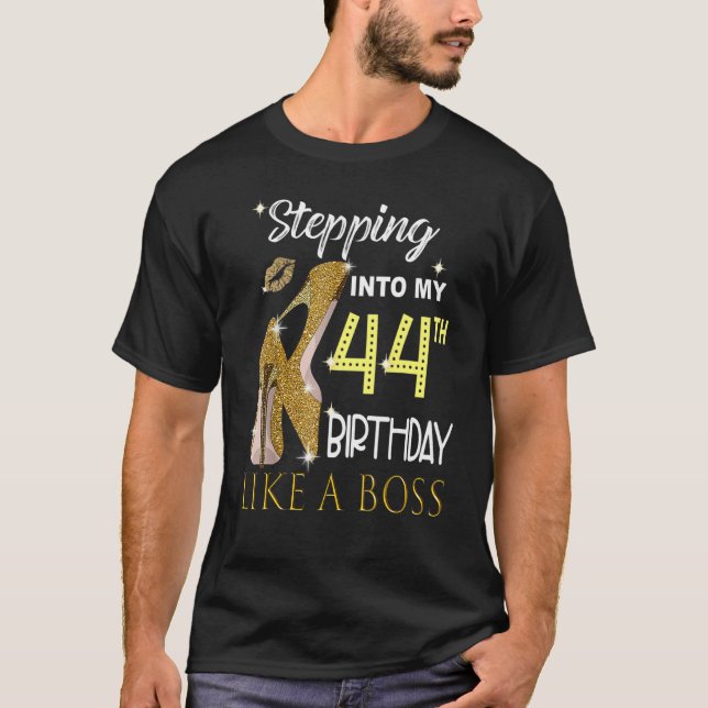 Camiseta Entrando A Mi 44º Cumpleaños Como Un Boss Bday Wo (Anverso)