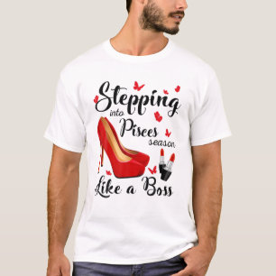 Camiseta Entrando en la temporada de Piscis como un jefe Cu