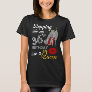 Camiseta Entrando En Mi 36 Aniversario Como Una Reina Fiest