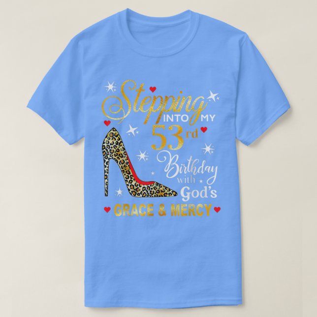 Camiseta Entrando en mi cumpleaños 53 con la gracia de Dios (Diseño del anverso)