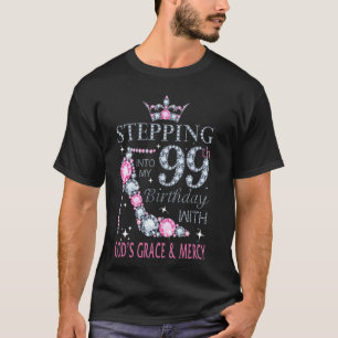 Camiseta Entrando en mi cumpleaños 99 con la gracia y