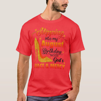 Camiseta Entrando En Mi Cumpleaños De Agosto Con Gods Grace