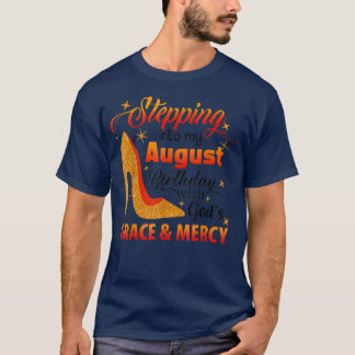 Camiseta Entrando En Mi Cumpleaños De Agosto Con Gods Grace