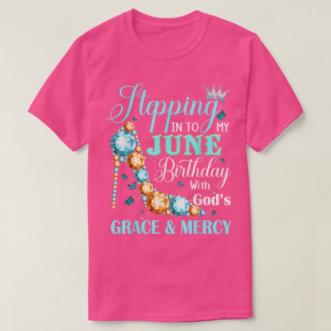 Camiseta Entrando En Mi Cumpleaños De Junio Con Gracia De L (Diseño del anverso)