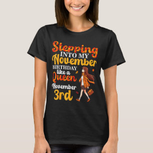 Camiseta Entrando en mi cumpleaños de noviembre como una re