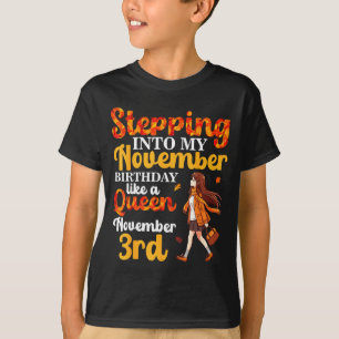 Camiseta Entrando en mi cumpleaños de noviembre como una re