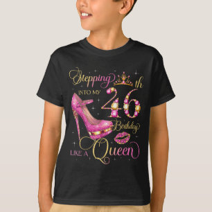 Camiseta Entrando en mi cumpleaños número 46 como la Reina