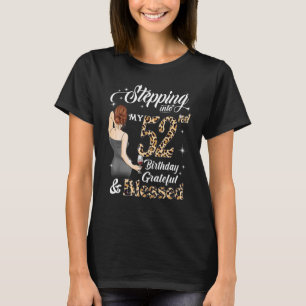 Camiseta Entrando en mi cumpleaños número 52 agradecido y b