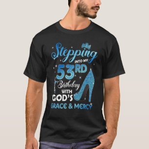 Camiseta Entrando en mi cumpleaños número 53 con la gracia