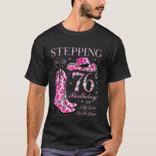 Camiseta Entrando en mi cumpleaños número 76 con mis botas