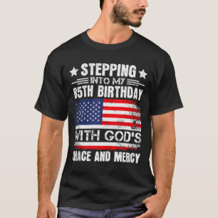 Camiseta Entrando en mi cumpleaños número 85 con la gracia