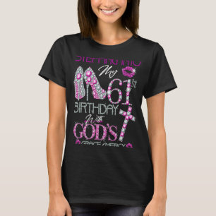 Camiseta Entrando en mi sexagésimo primer cumpleaños con la